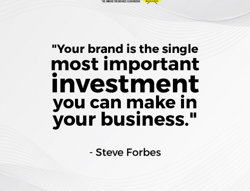 “Your brand is the single most important investment you can make in your business.”